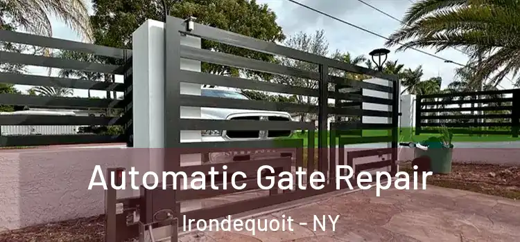 Automatic Gate Repair Irondequoit - NY