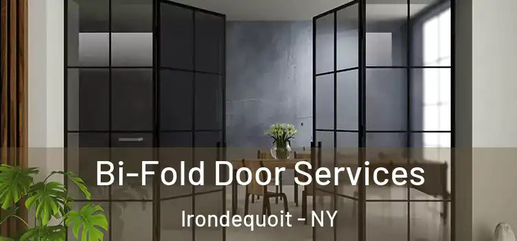 Bi-Fold Door Services Irondequoit - NY
