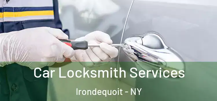 Car Locksmith Services Irondequoit - NY