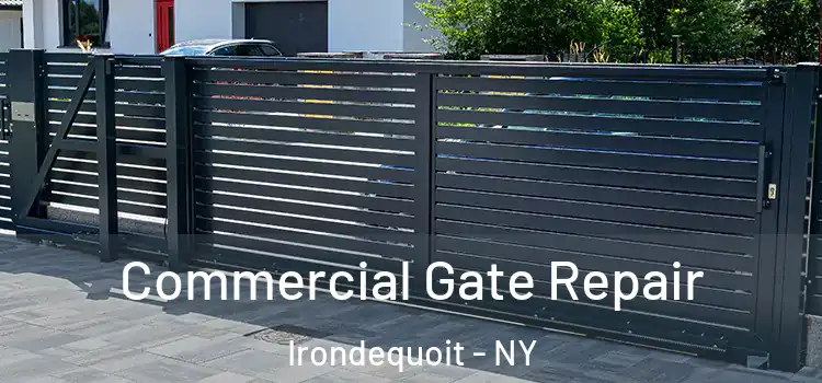 Commercial Gate Repair Irondequoit - NY