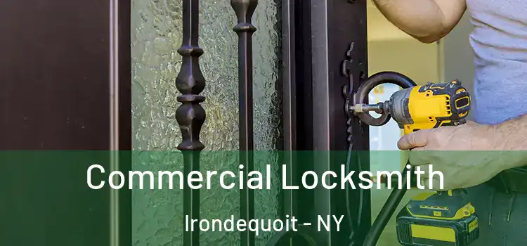 Commercial Locksmith Irondequoit - NY