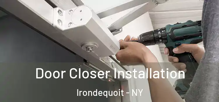 Door Closer Installation Irondequoit - NY
