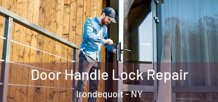 Door Handle Lock Repair Irondequoit - NY