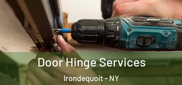 Door Hinge Services Irondequoit - NY