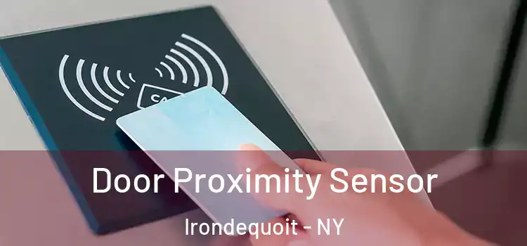 Door Proximity Sensor Irondequoit - NY