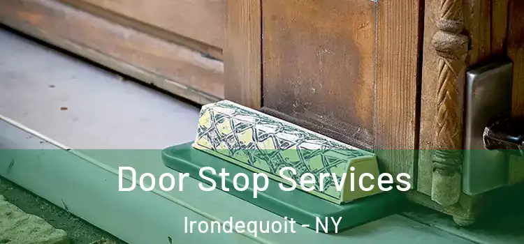 Door Stop Services Irondequoit - NY