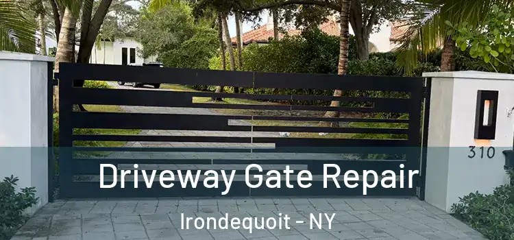 Driveway Gate Repair Irondequoit - NY
