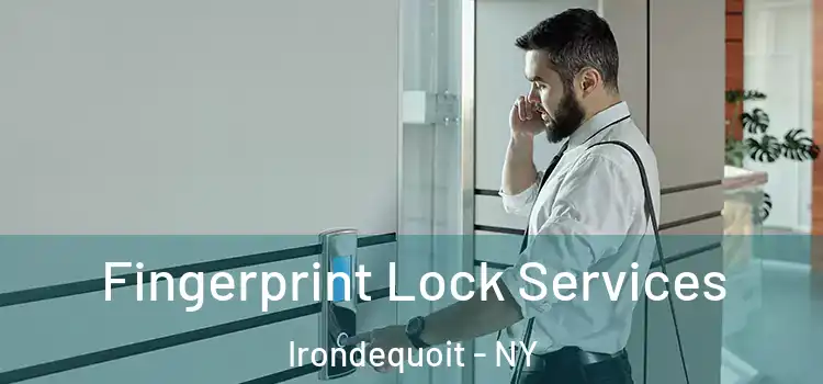 Fingerprint Lock Services Irondequoit - NY