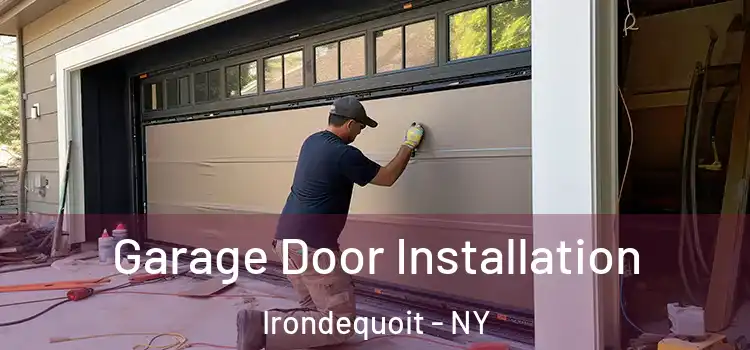  Garage Door Installation Irondequoit - NY