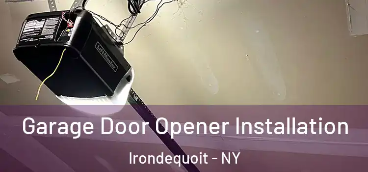 Garage Door Opener Installation Irondequoit - NY