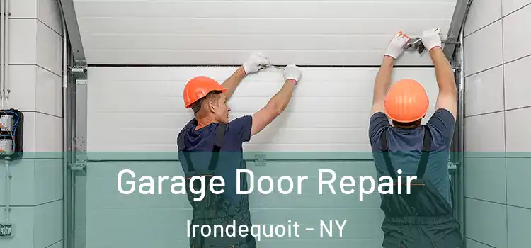  Garage Door Repair Irondequoit - NY