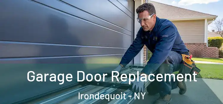  Garage Door Replacement Irondequoit - NY
