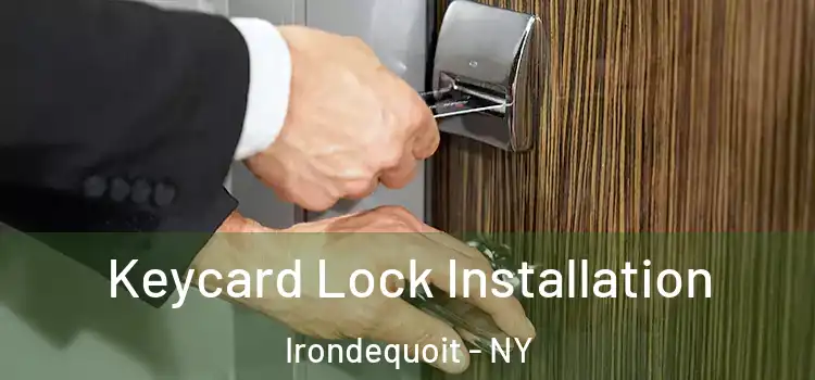 Keycard Lock Installation Irondequoit - NY