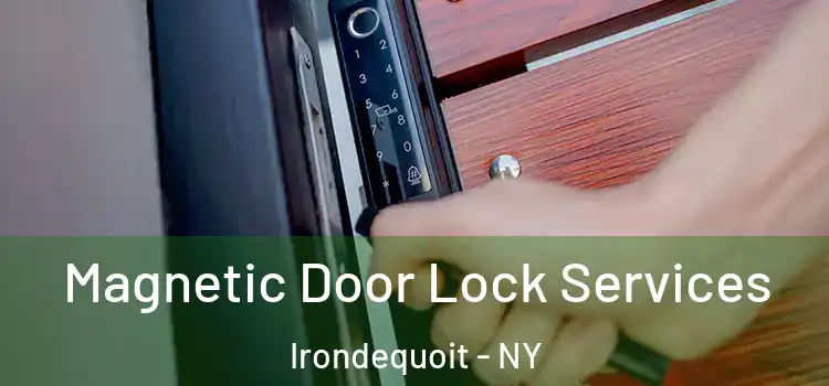 Magnetic Door Lock Services Irondequoit - NY