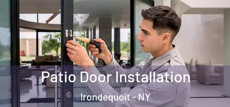 Patio Door Installation Irondequoit - NY