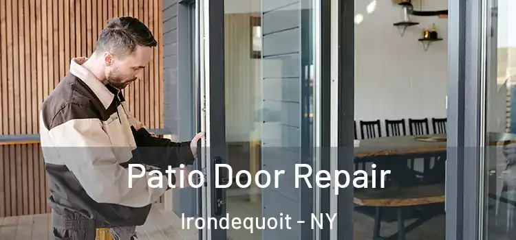 Patio Door Repair Irondequoit - NY