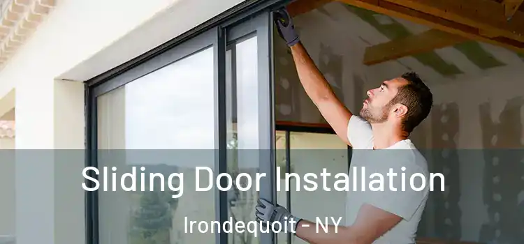 Sliding Door Installation Irondequoit - NY