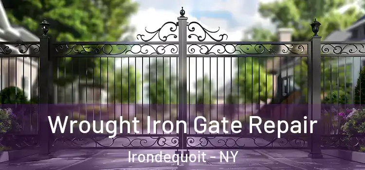 Wrought Iron Gate Repair Irondequoit - NY